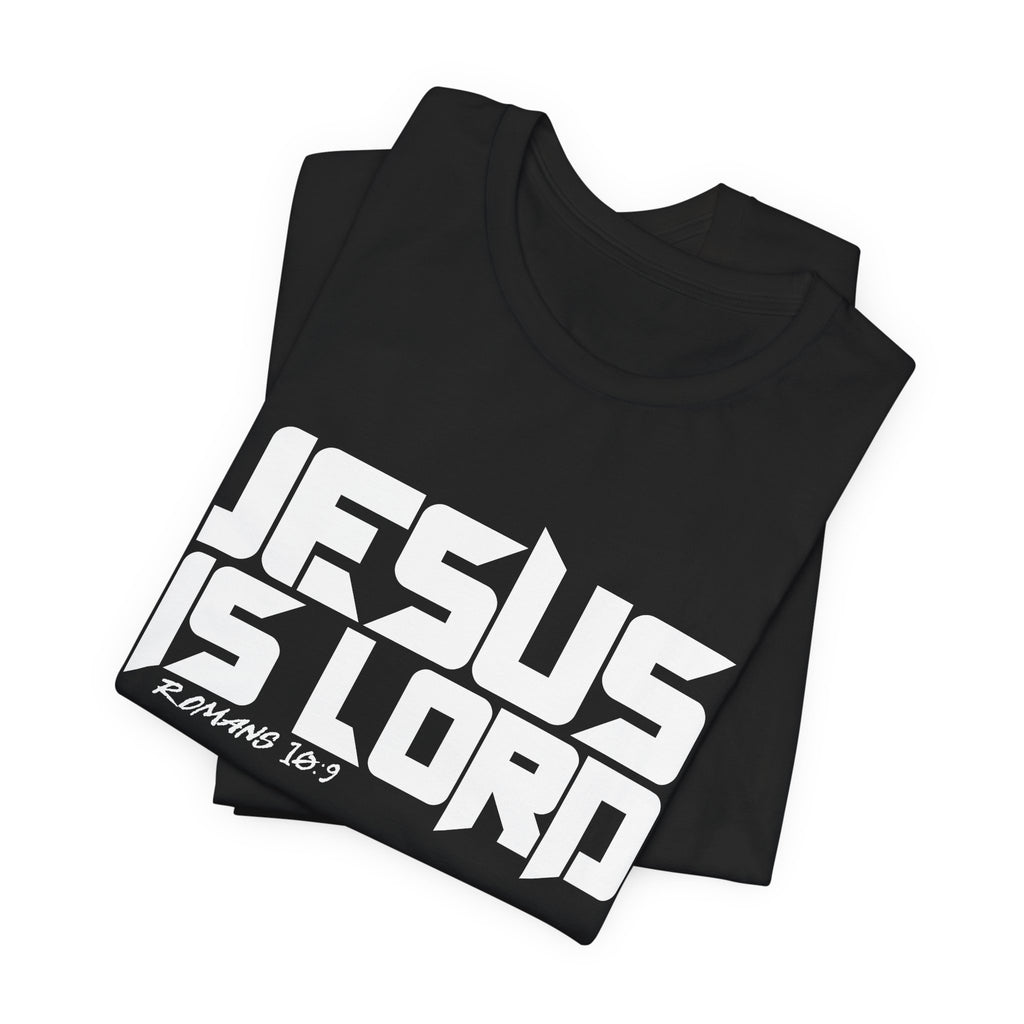 Jesus is Lord — Romans 10:9 Tee