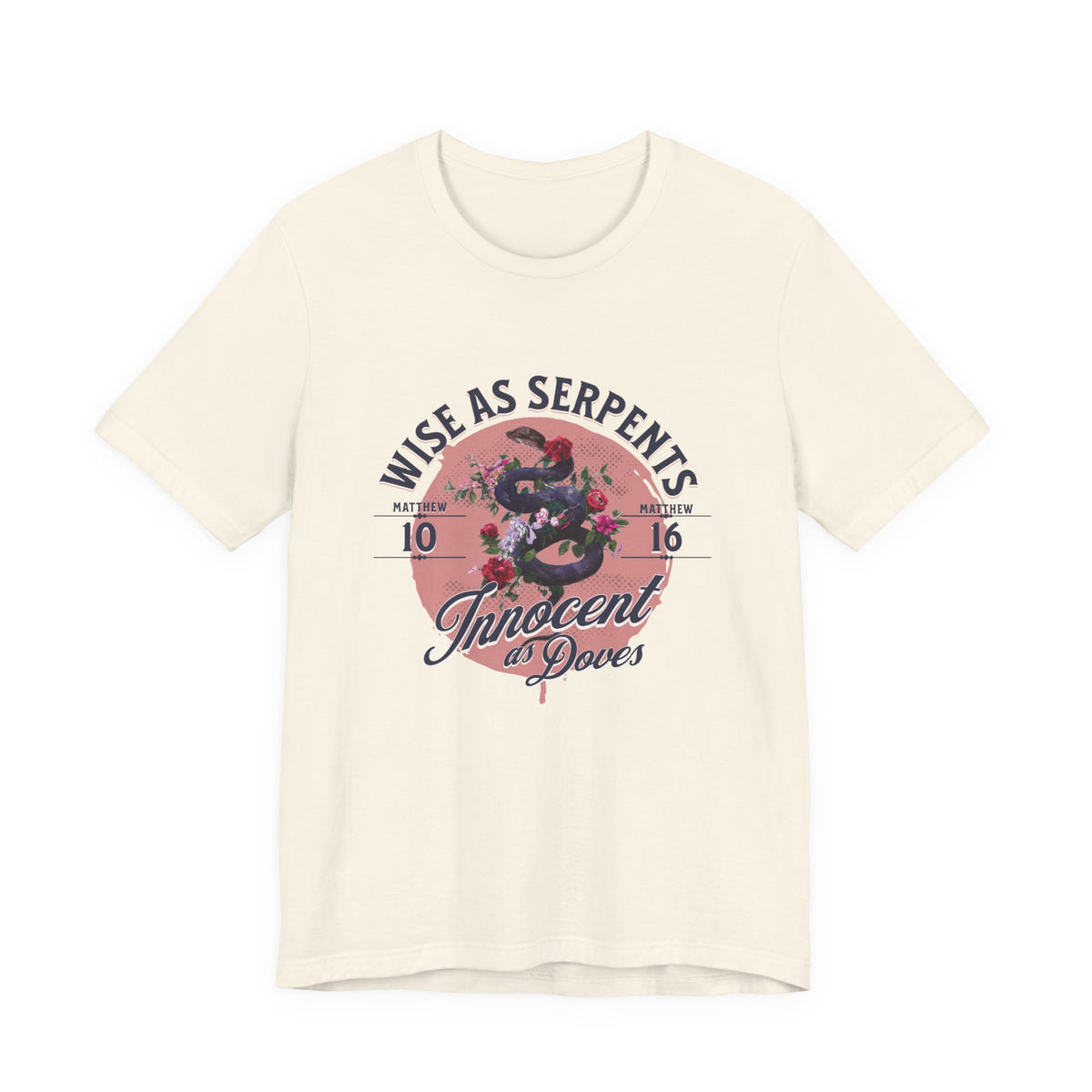 Wise As Serpents Rose Snake — Matthew 10:16 Tee