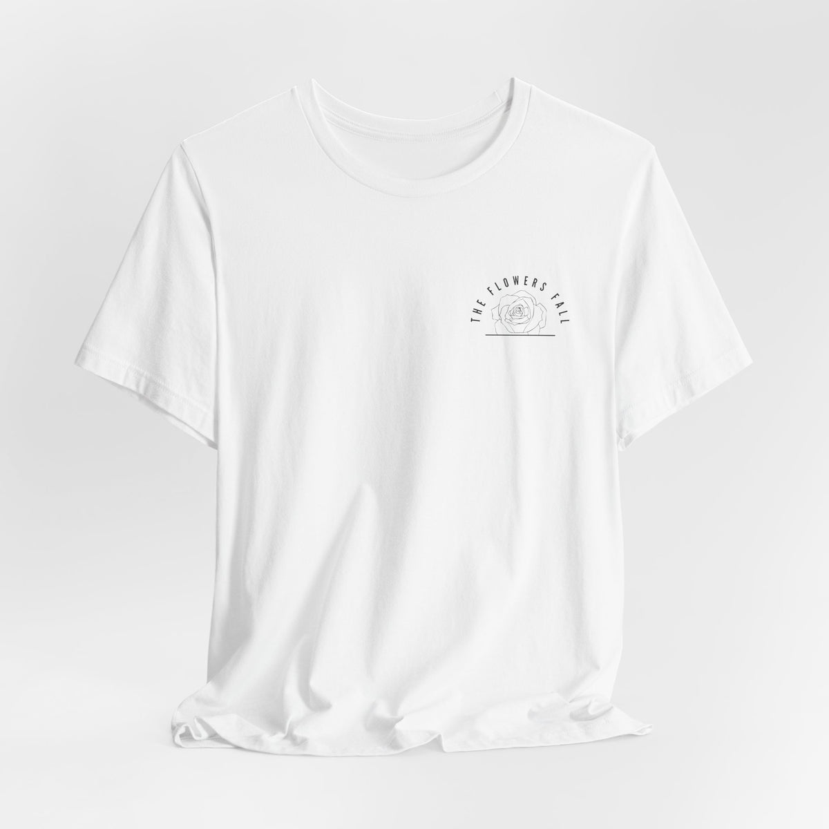 Flowers Fall — Isaiah 40:8 Tee