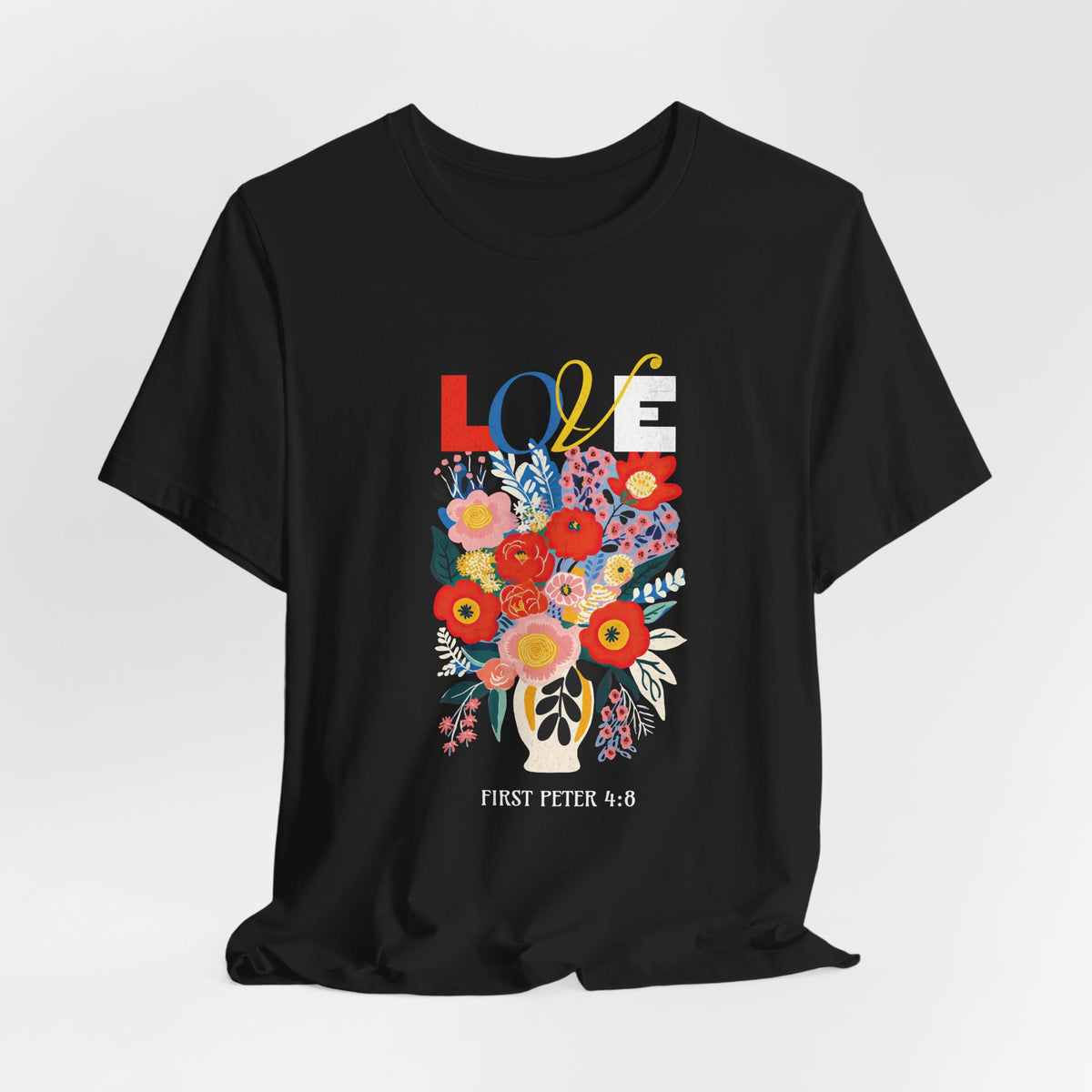 Love II — 1 Peter 4:8 Tee