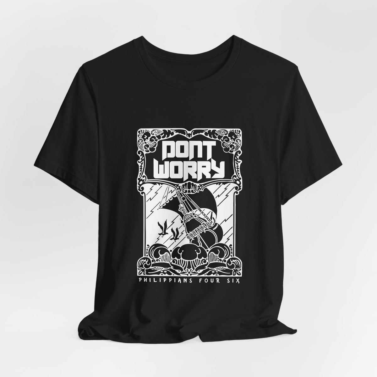 Don't Worry — Philippians 4:6 Tee