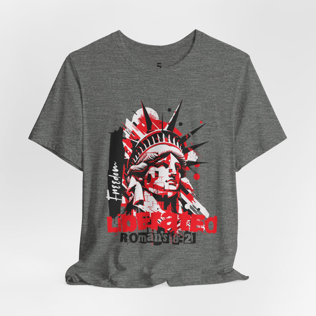 Liberated — Romans 8:21 Tee