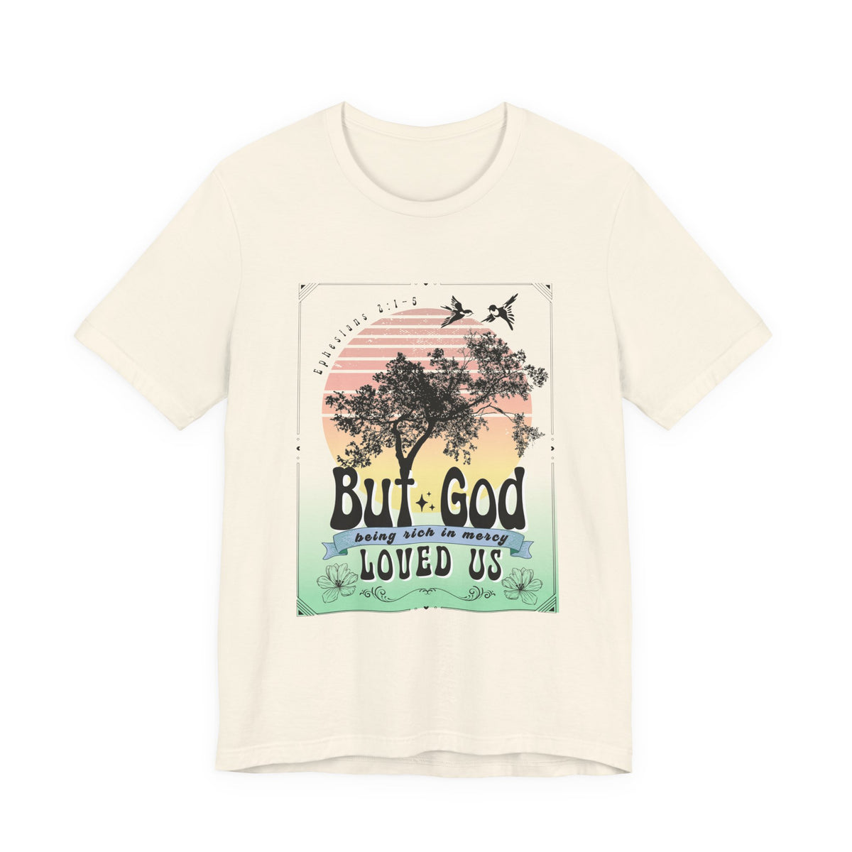 But God Boho — Ephesians 2:4 Tee