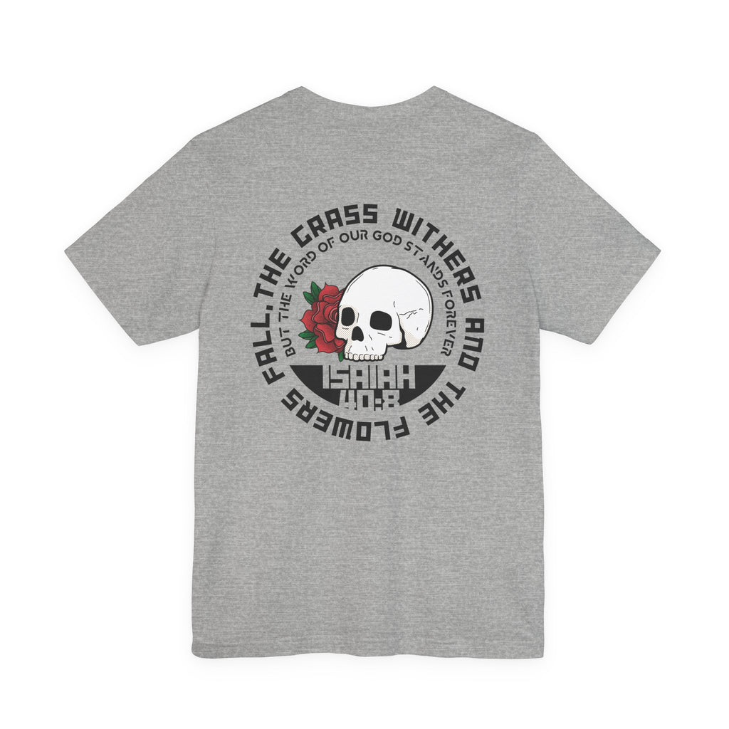 Rose Skull — Isaiah 40:8 Tee