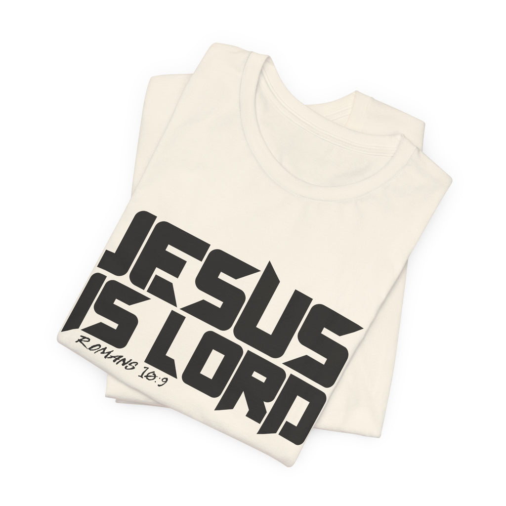 Jesus is Lord — Romans 10:9 Tee