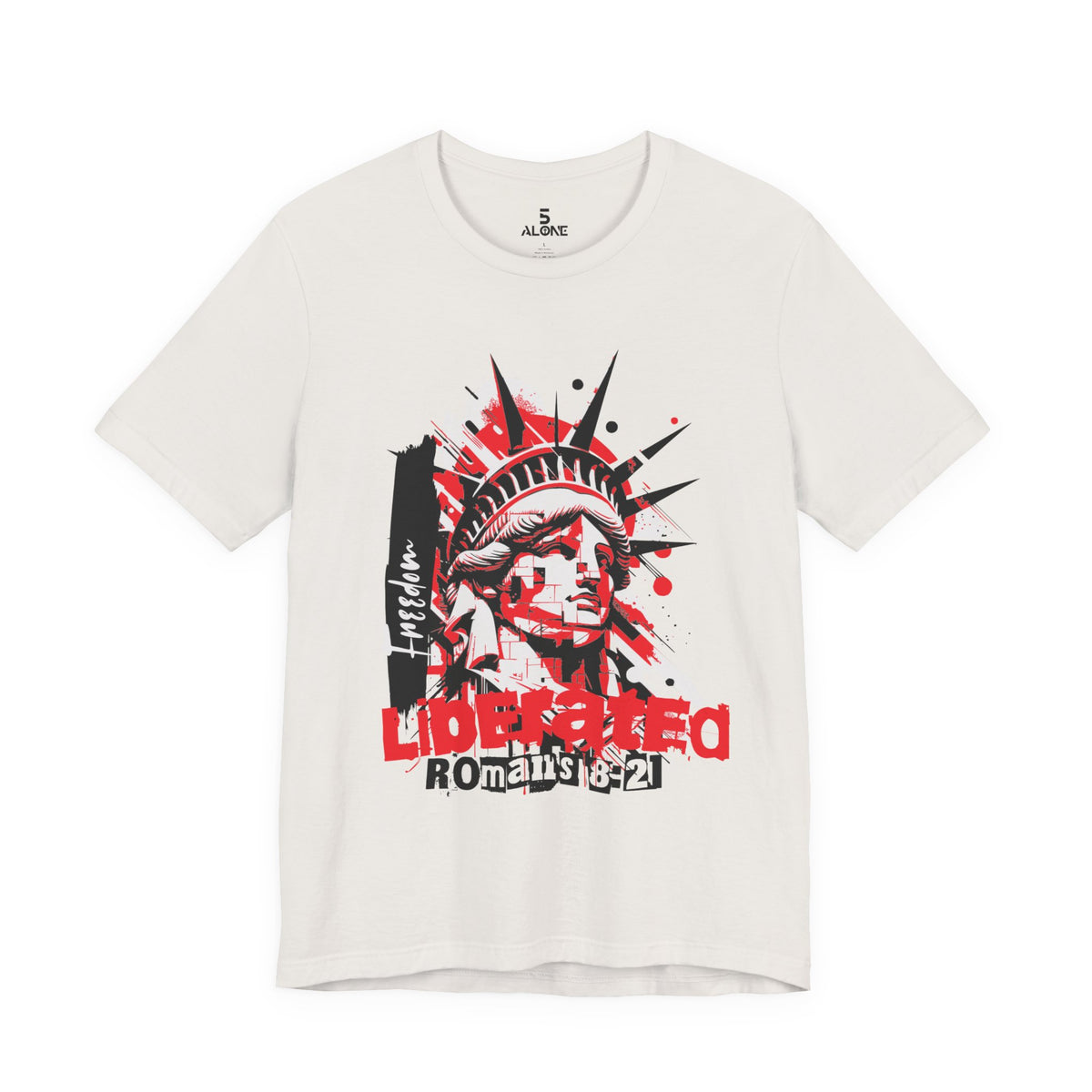 Liberated — Romans 8:21 Tee