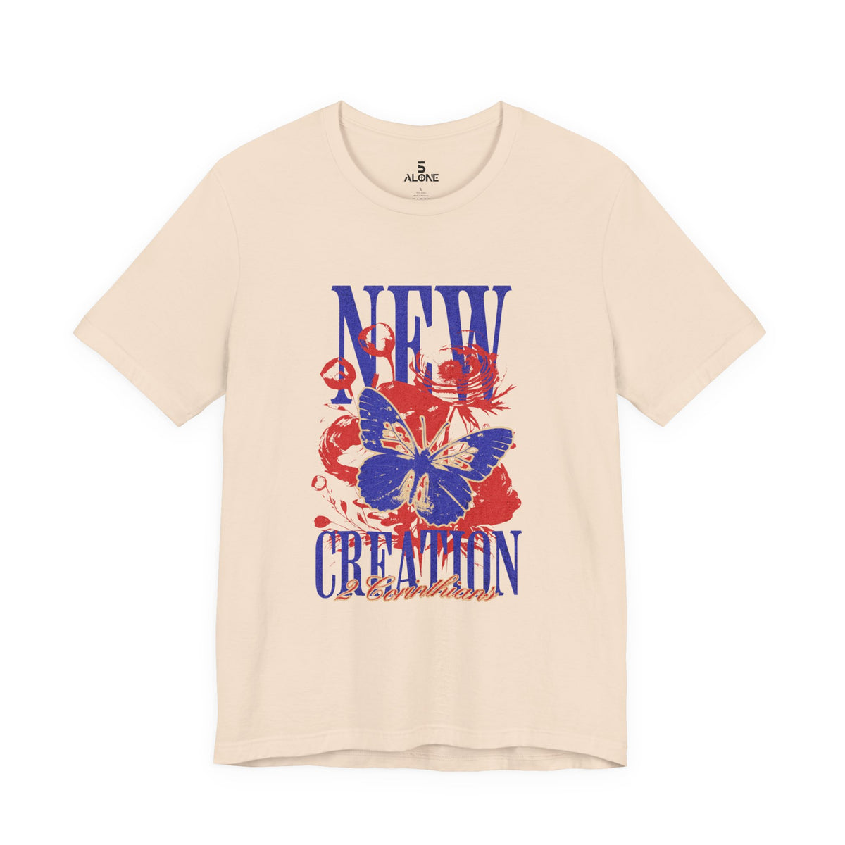 New Creation 2 — 2 Corinthians 5:17 Tee