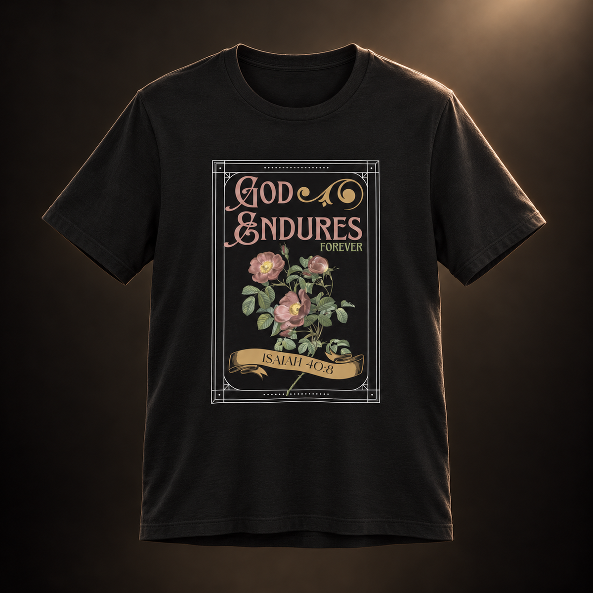 God Endures — Isaiah 40:8 Tee